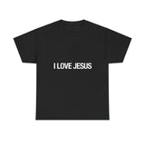 I love Jesus Tee